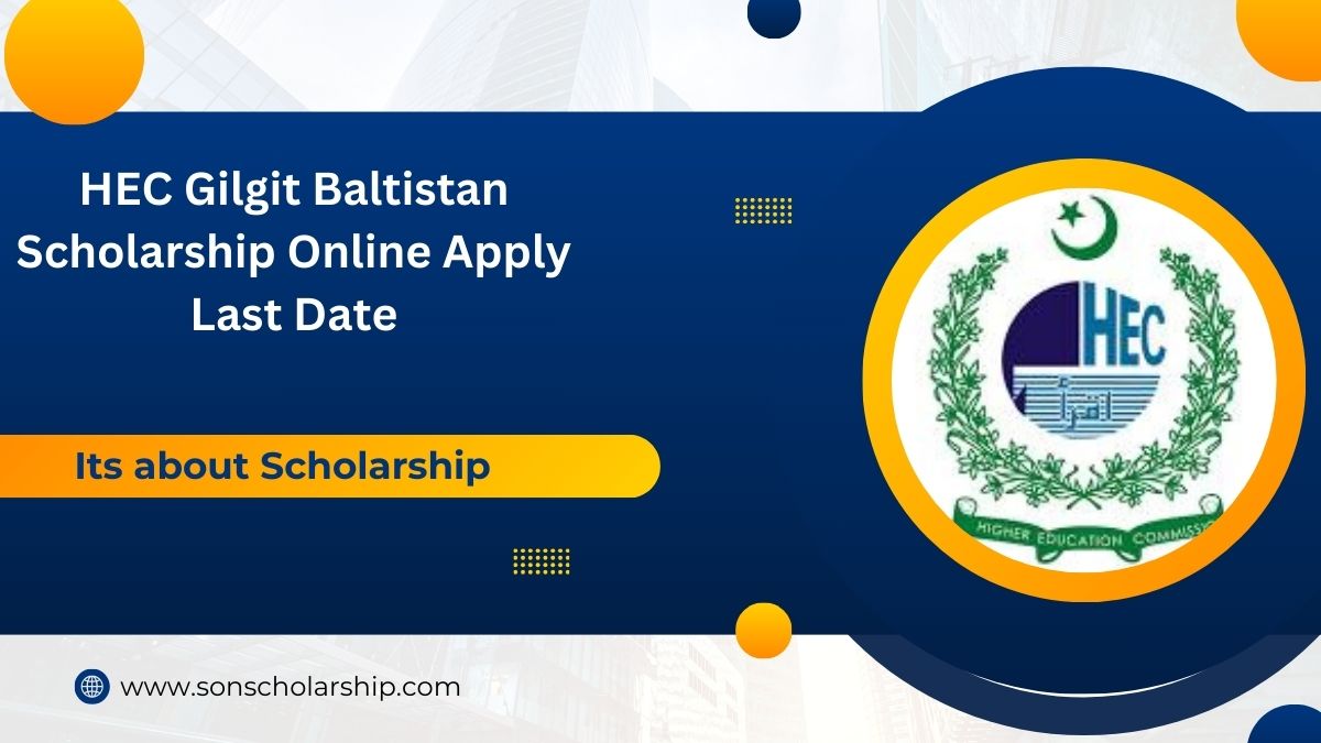 HEC Gilgit Baltistan Scholarship 2024 Online Apply Last Date