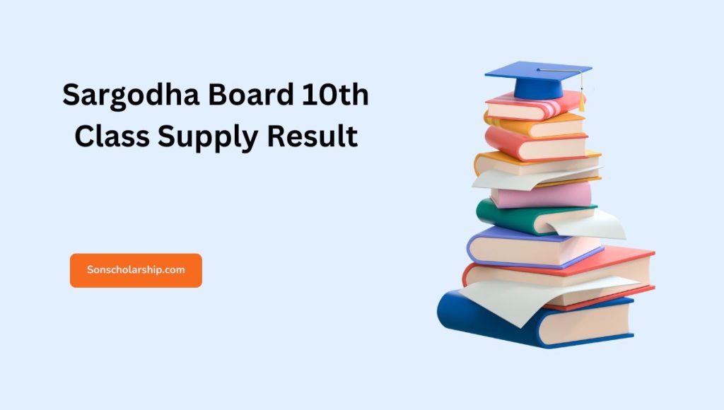 Sargodha Board 10th Class Supplementary Result 2024 Announced