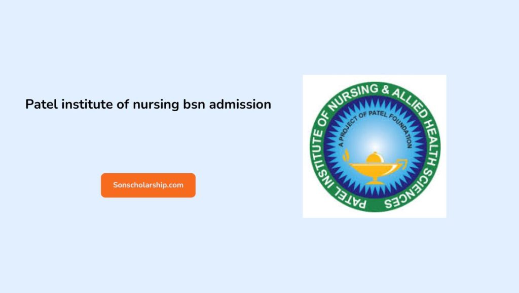 Patel institute of nursing bsn admission